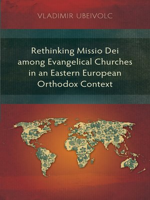 cover image of Rethinking Missio Dei among Evangelical Churches in an Eastern European Orthodox Context